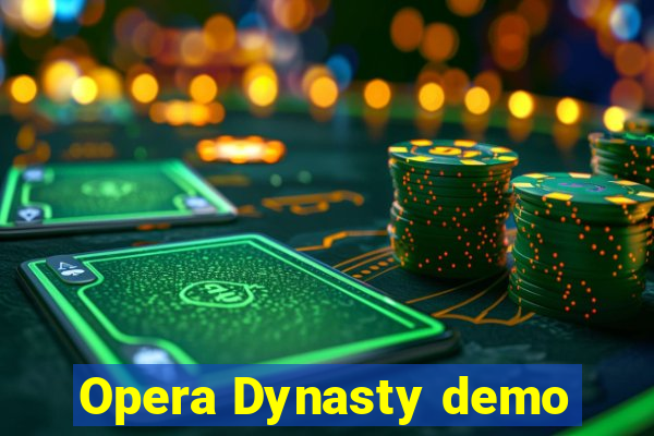 Opera Dynasty demo